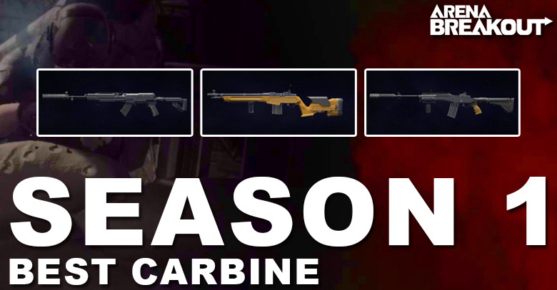 Best Carbine Rifle in Arena Breakout Season 1