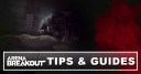 Arena Breakout Tips & Guides