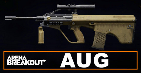 AUG Best Builds | Arena Breakout Guides AUG Best Builds | Arena Breakout Guides