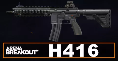 H416 Build in Arena Breakout | Budget & Best H416 Build in Arena Breakout | Budget & Best