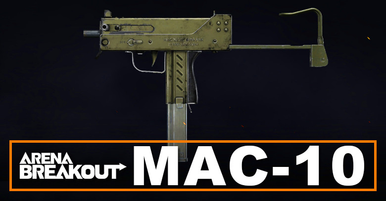 MAC-10 Build in Arena Breakout | Budget & Best | Loadout Guide