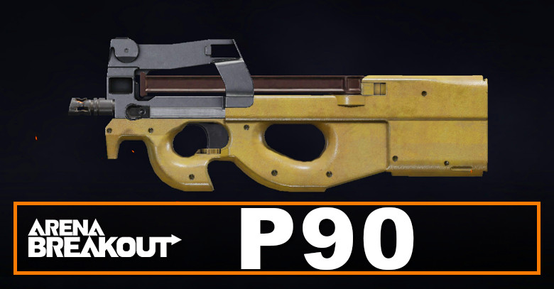 P90 Build in Arena Breakout | Budget & Best | Loadout Guide