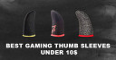 10 Best Gaming Finger Sleeves Under $10 in 2025