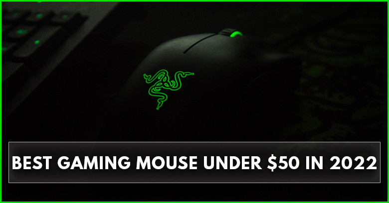 The best gaming mouse under $50 in 2022