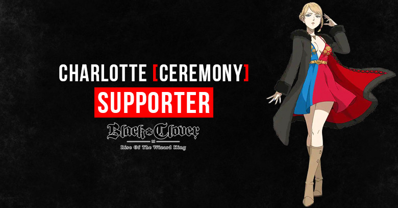 Black Clover M Charlotte [Ceremony]: Skills, Stats, & Tier