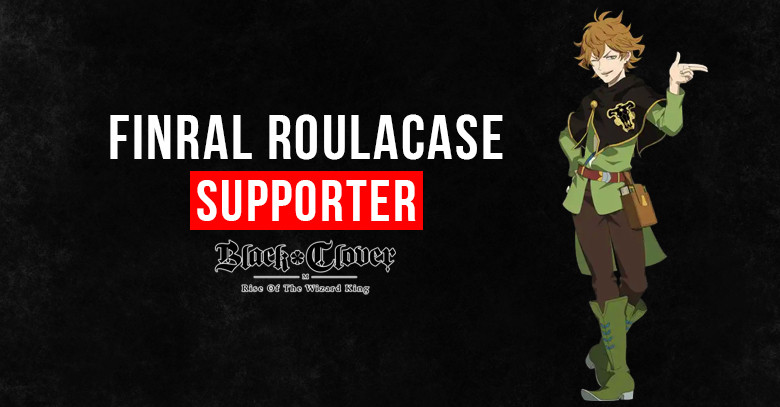 Black Clover M Finral Roulacase: Skills, Stats, & Tier