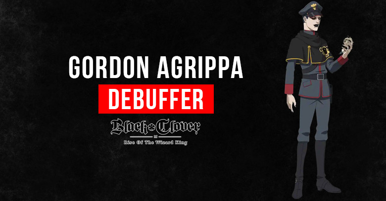 Black Clover M Gordon Agrippa: Skills, Stats, & Tier