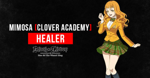 Black Clover M: Mimosa [Clover Academy] Skills, Stats, & Tier