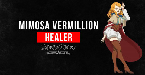 Black Clover M Mimosa Vermillion: Skills, Stats, & Tier Black Clover M Mimosa Vermillion: Skills, Stats, & Tier
