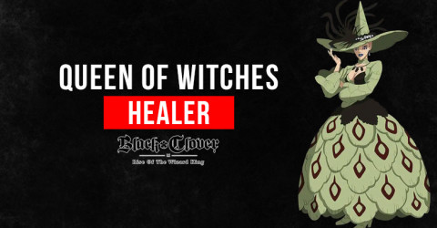 Black Clover M Queen of Witches: Skills, Stats, & Tier Black Clover M Queen of Witches: Skills, Stats, & Tier