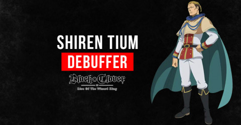 Black Clover M Shiren Tium: Skills, Stats, & Tier Black Clover M Shiren Tium: Skills, Stats, & Tier