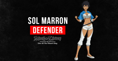 Black Clover M Sol Marron: Skills, Stats, & Tier Black Clover M Sol Marron: Skills, Stats, & Tier