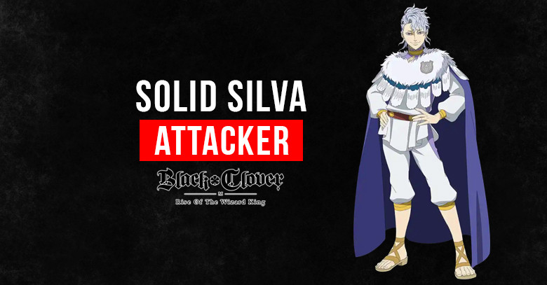 Black Clover M Solid Silva: Skills, Stats, & Tier
