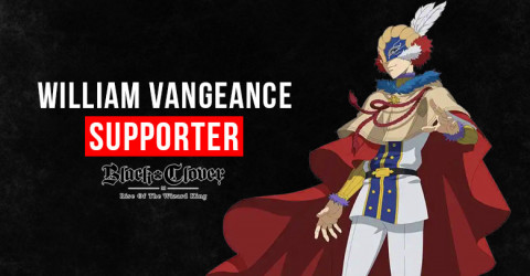 Black Clover M: William Vangeance Skills, Stats, & Tier Black Clover M: William Vangeance Skills, Stats, & Tier
