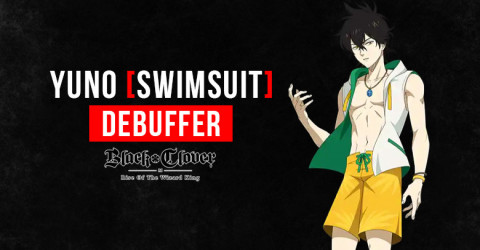 Black Clover M: Yuno [Swimsuit] Skills, Stats, & Tier