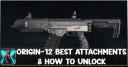 Blood Strike | Origin-12 Best Attachments & How to Unlock