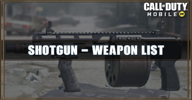 Call of Duty Mobile Shotgun - Weapon List