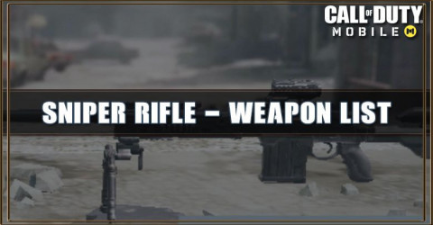 Call of Duty Mobile Sniper Rifle - Weapon List