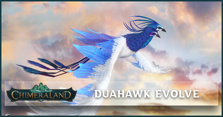Chimeraland How to evolve Duahawk Evol