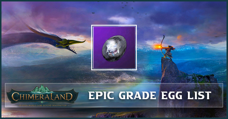 Chimeraland Egg Epic Grade