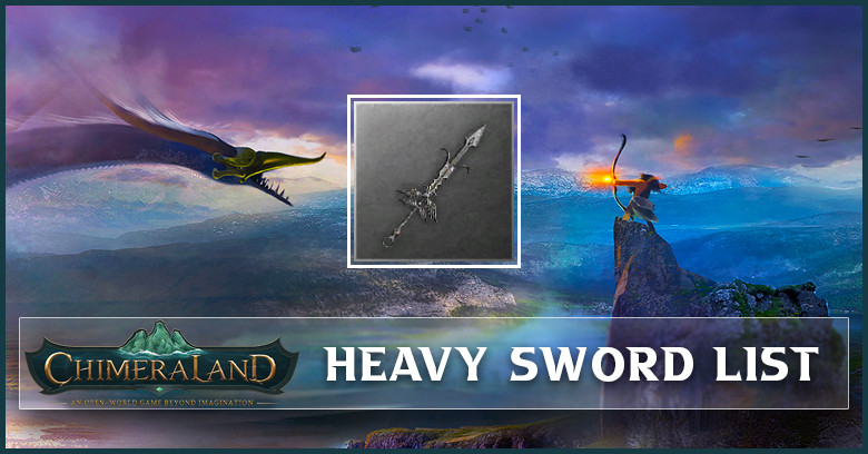 Chimeraland Heavy Sword List