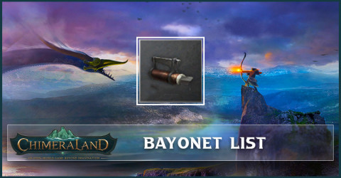 Chimeraland Bayonet List