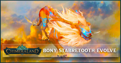 Chimeraland How to Evolve Bony Sabretooth
