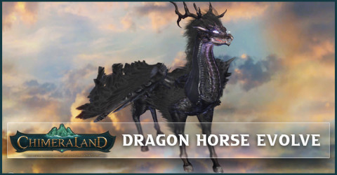 Chimeraland How to evolve dragon horse