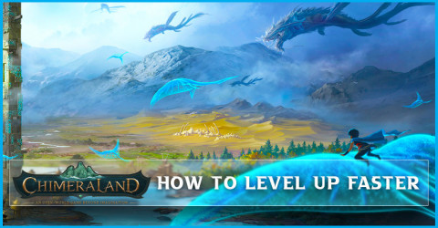 Chimeraland How to level up faster
