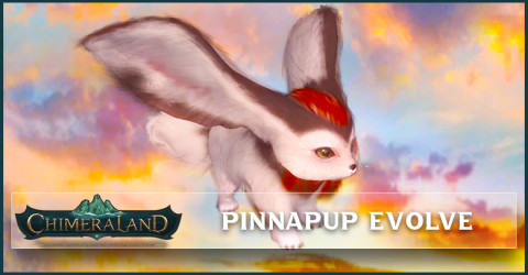 Chimeraland How to evolve Pinnapup