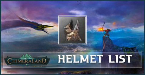 Chimeraland Helmets List Chimeraland Helmets List