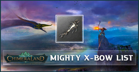 Chimeraland Mighty X-Bow List