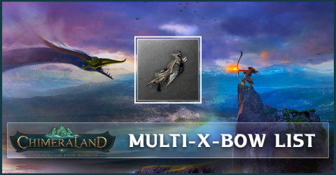 Chimeraland Multi-X-Bow List