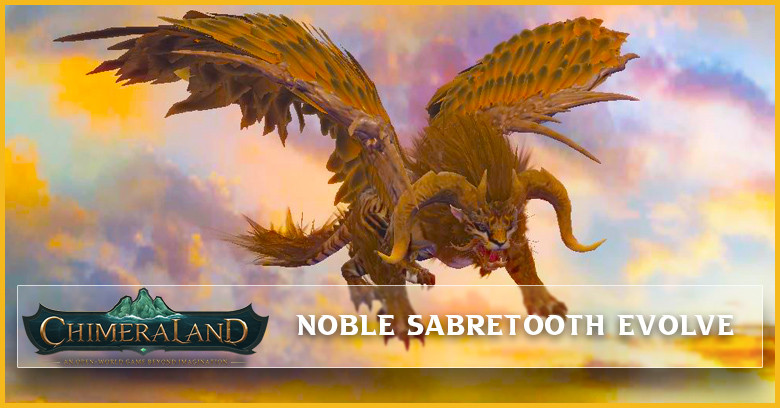 How to Evolve Noble Sabretooth Chimeraland