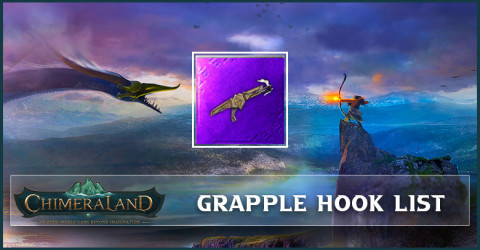 Chimeraland Grapple Hook List