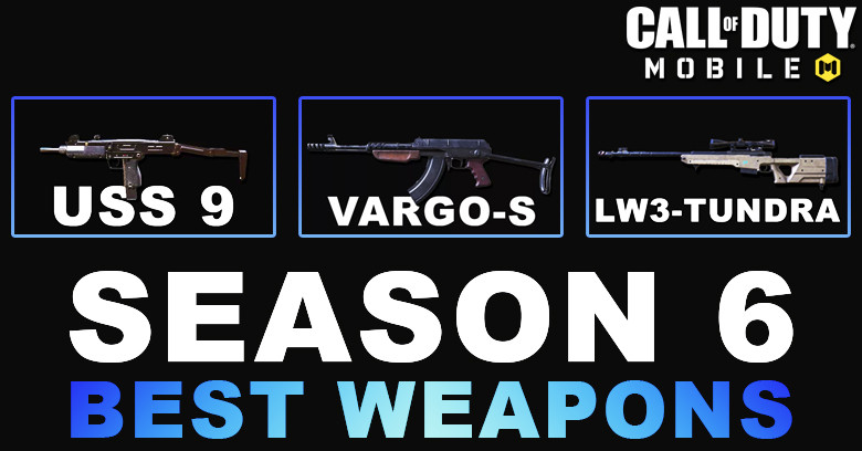 Best Weapons in COD Mobile Season 6 2025