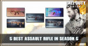 Top 5 Best Assault Rifle in COD Mobile Season 5