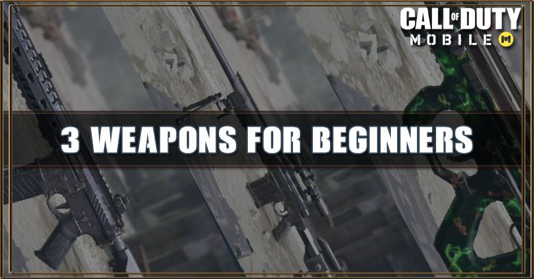 3 Weapons Beginners Should Use