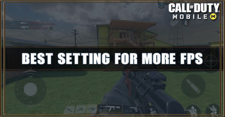 Best Setting To Increase FPS in Call of Duty Mobile