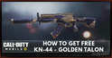 How To Get KN-44 Golden Talon for free in COD Mobile - zilliongamer