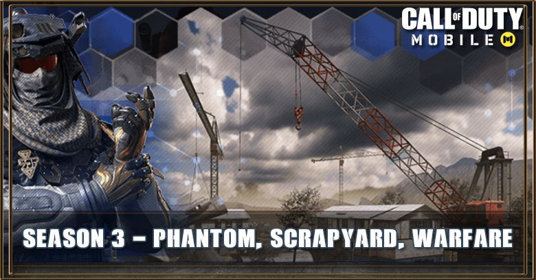 COD Mobile Season 3 - Phantom, Scrapyard, Warfare and More