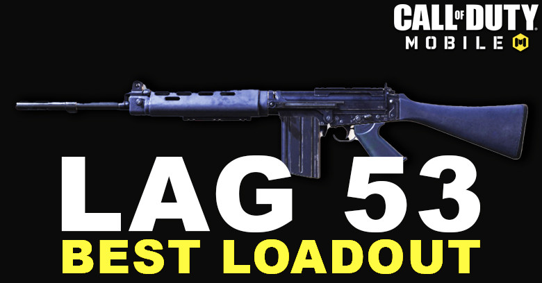 The Best LAG 53 Loadout for COD Mobile