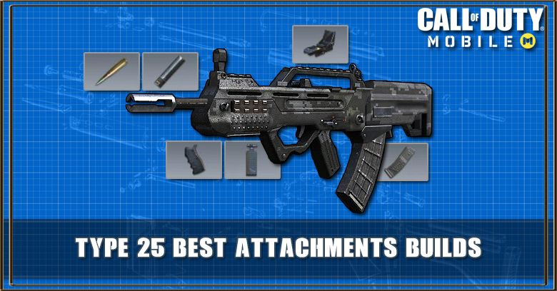 COD Mobile Type 25 Best Attachments Builds