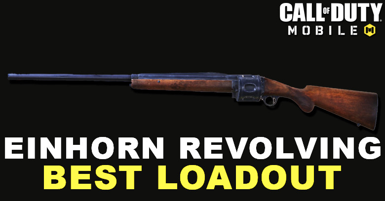 The Best Einhorn Revolving Loadout for COD Mobile The Best Einhorn Revolving Loadout for COD Mobile