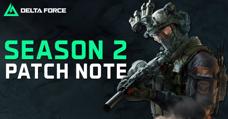 Delta Force Season 2 Patch Notes