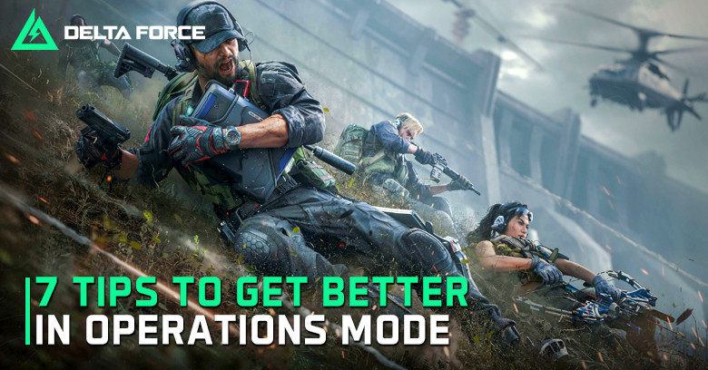 7 Tips To Improve in Delta Force Operations Mode