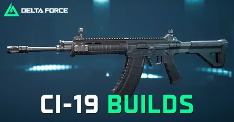 The Best CI-19 Build for Delta Force The Best CI-19 Build for Delta Force