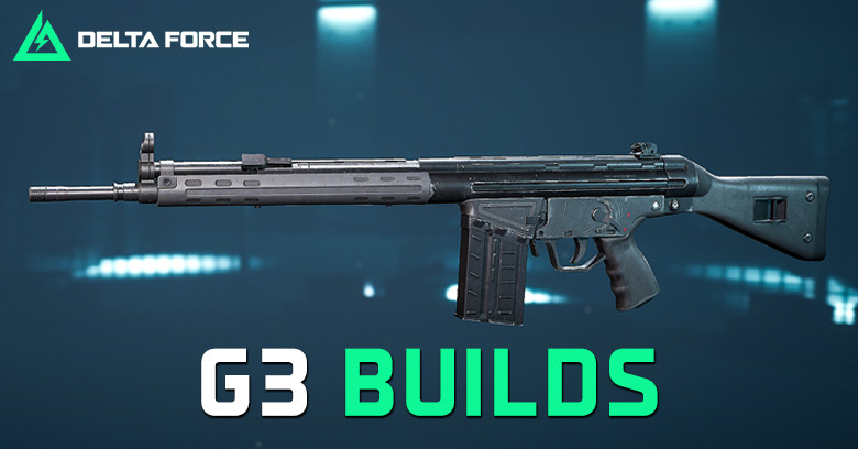 The Best G3 Build for Delta Force