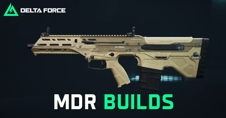 The Best MDR Build for Delta Force The Best MDR Build for Delta Force