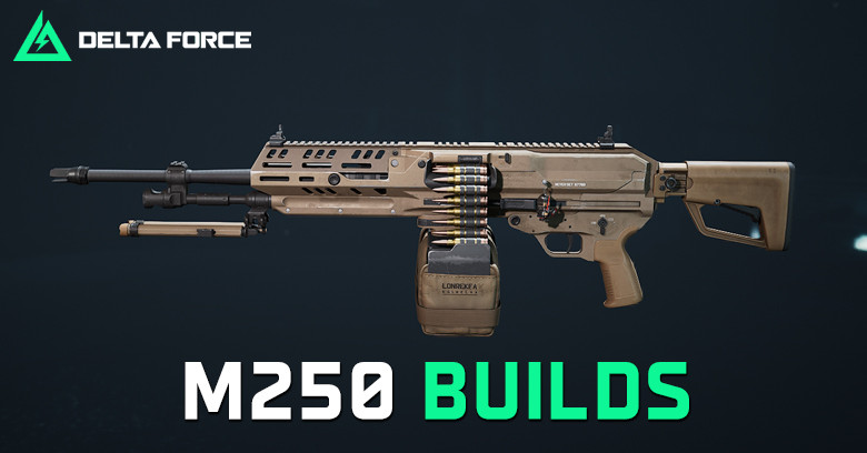 The Best M250 Build & Loadout for Delta Force